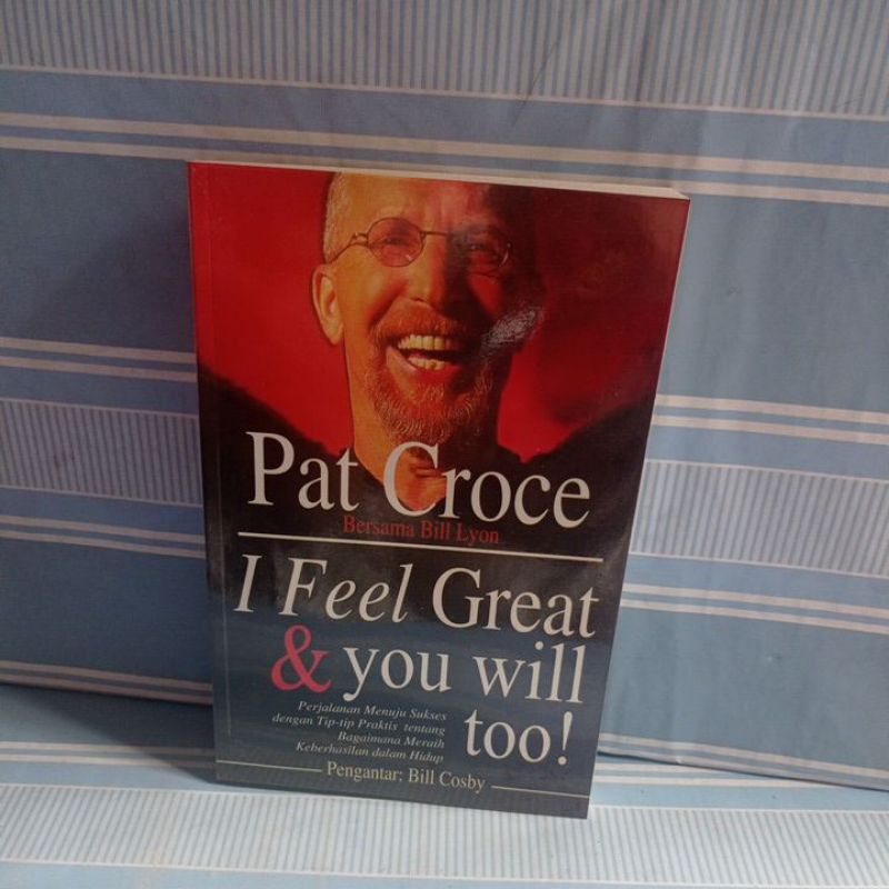 I FEEL GREAT&YOU WILL TOO by pat croce