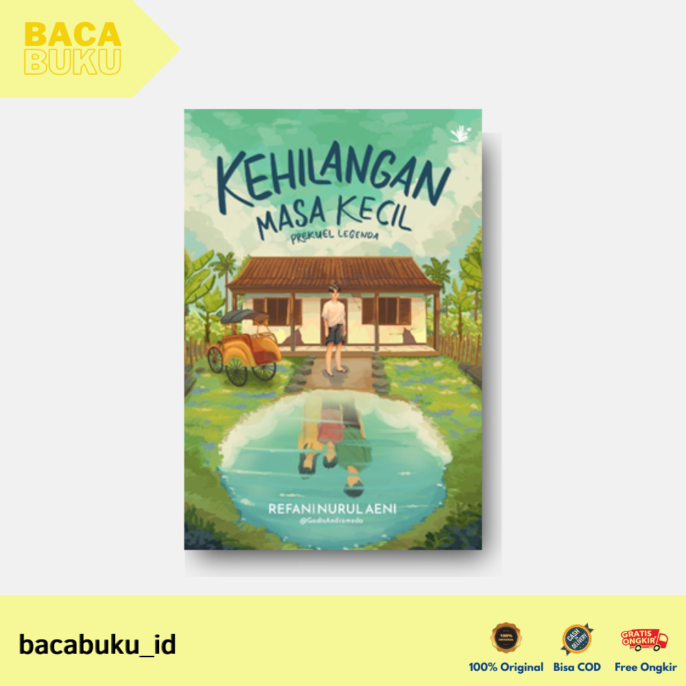 NOVEL KEHILANGAN MASA KECIL; PREKUEL LEGENDA By Refani Nurul Aeni - Namina Books