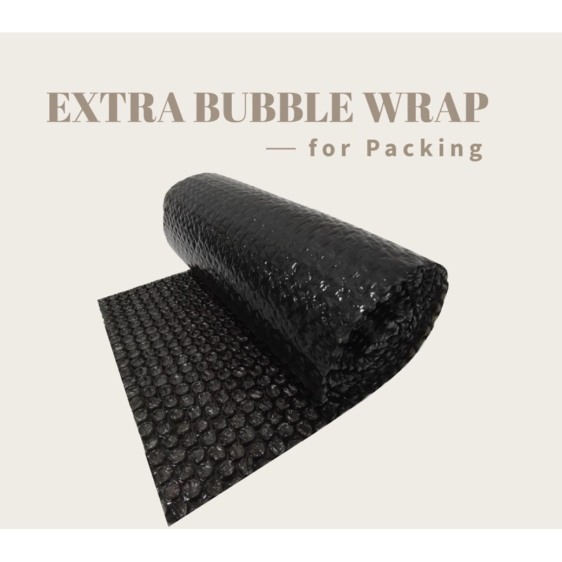 

Extra Bubble Wrap