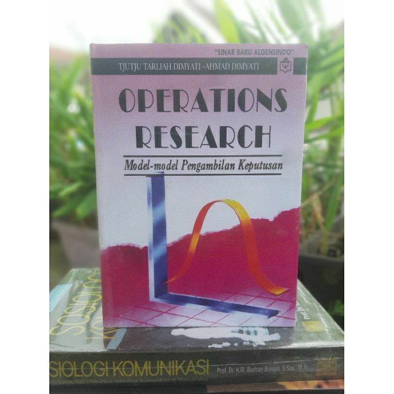 Buku OPERATIONS RESEARCH Model-Model Pengambilan Keputusan (Tjutju Tarliah Dimyati)