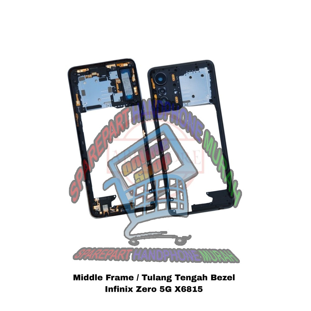 BEZZEL BEZEL MIDDLE FRAME TULANG TENGAH INFINIX ZERO 5G X6815