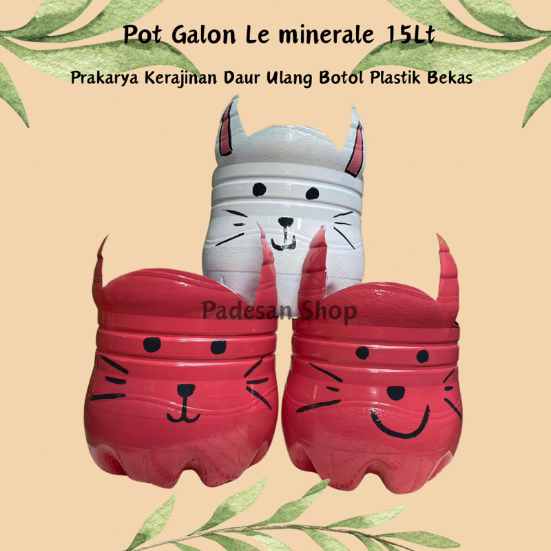 Prakarya Pot dari Galon le minerale 15Lt