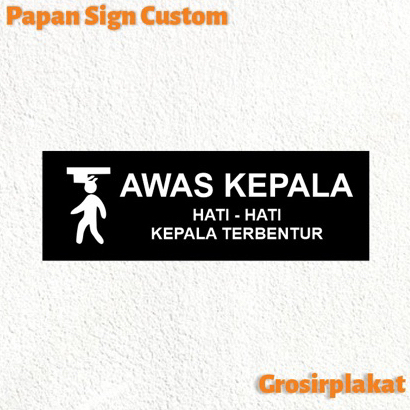 

Akrilik Signage Awas Kepala Terbentur Acrylic Sign Sticker Signboard