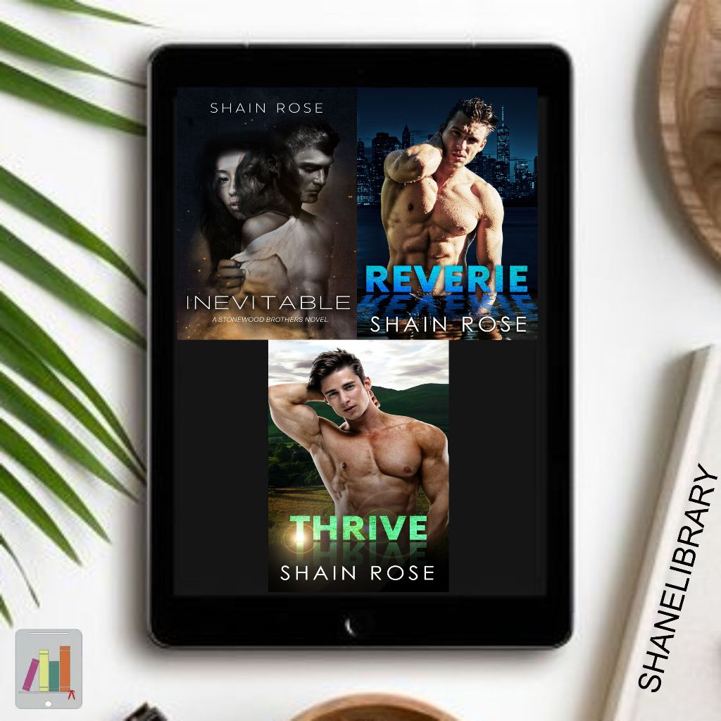 

Inevitable, Reverie, Thrive by Shain Rose