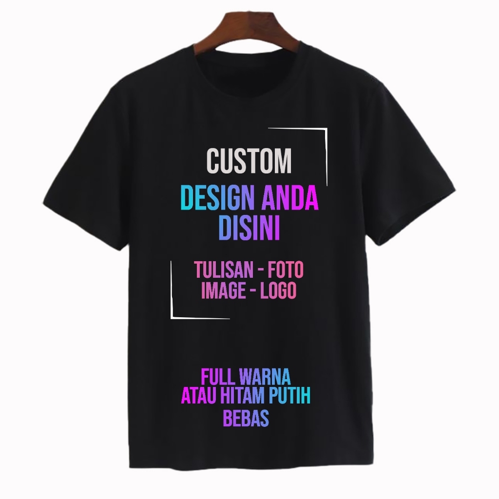 Kaos Sablon CUSTOM PESAN SATUAN Bisa Cetak Foto Kata kata Couple Family ULANG TAHUN Full Color Lobuc