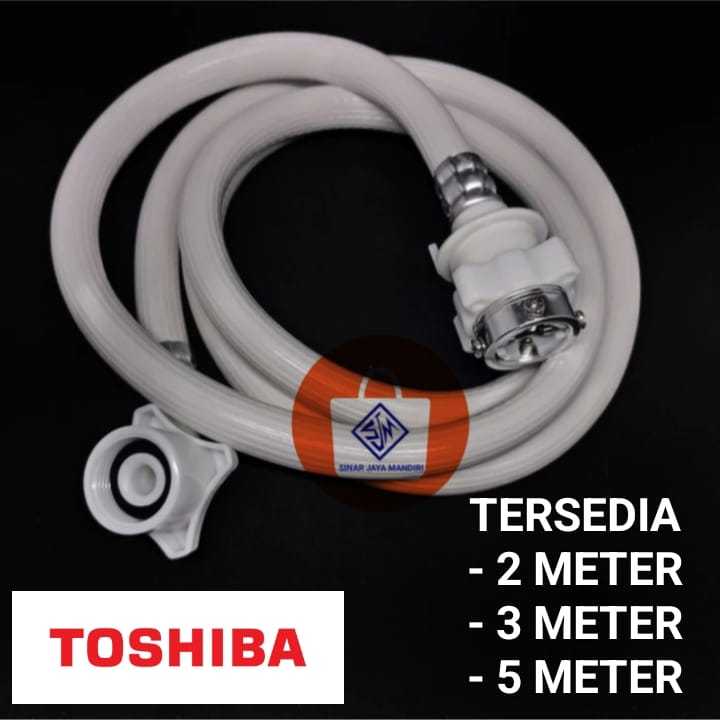 Selang mesin cuci | selang Inlet mesin cuci Toshiba