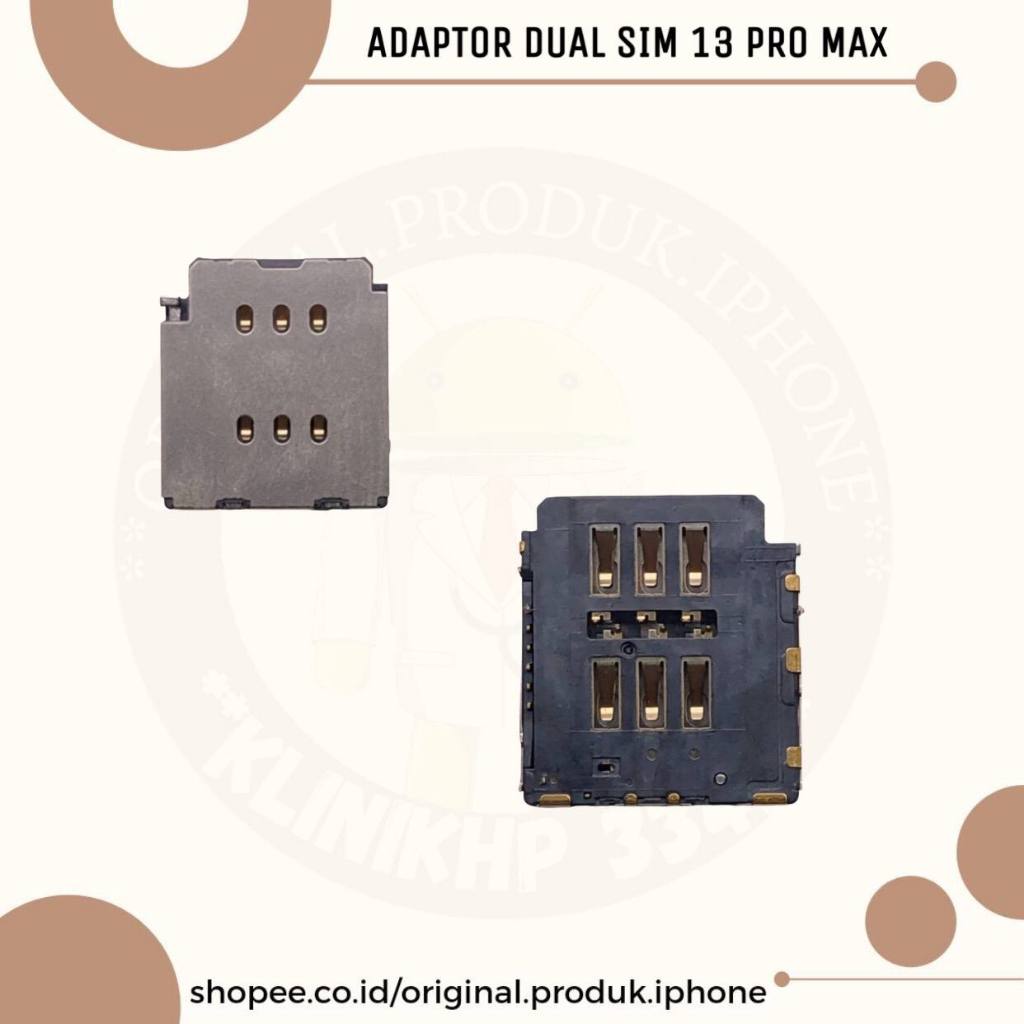 KONEKTOR ADAPTOR SIM CARD DUAL SIM GANDA 13 PRO MAX ORIGINAL NEW