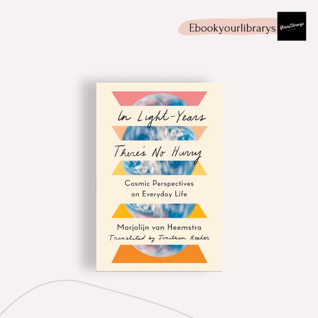 

In Light-Years There's No Hurry ; Marjolijn van Heemstra