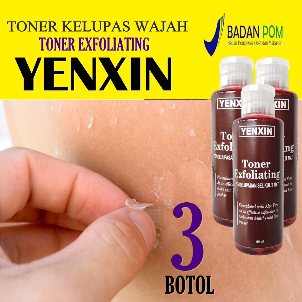 DAPAT 3 BOTOL TONER KELUPAS MUKA/WAJAH YENXIN BPOM TONER KELUPAS WAJAH /TONER PENGELUPASAN WAJAH DEN