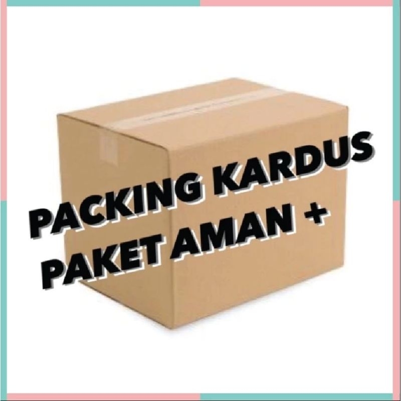

Packing Tambahan Kardus Lebih Aman Lebih Tenang