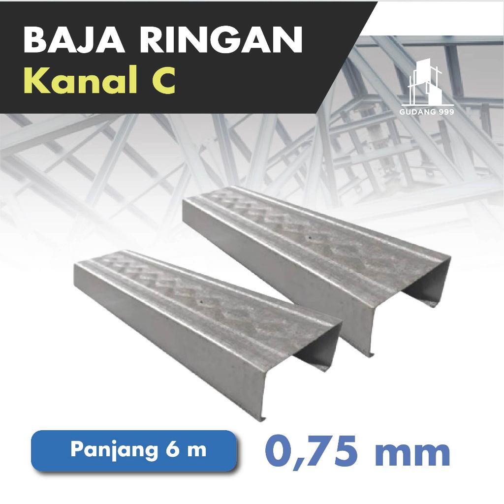 Baja ringan 0.75mm / Kanal C / CNP Baja ringan / C75 / Truss C75