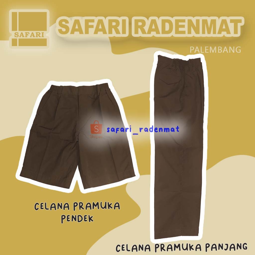 CELANA PRAMUKA PANJANG / PENDEK // SAFARI RADENMAT