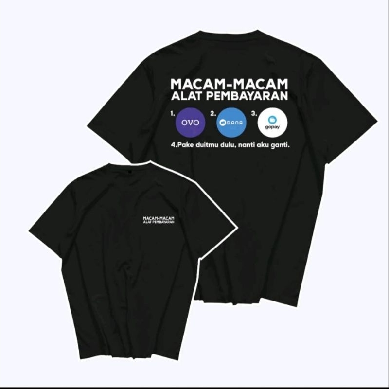 KAOS MACAM MACAM ALAT PEMBAYARAN OVO DANA GOPAY PAKAI DUITMU DULU NANTI AKU GANTI