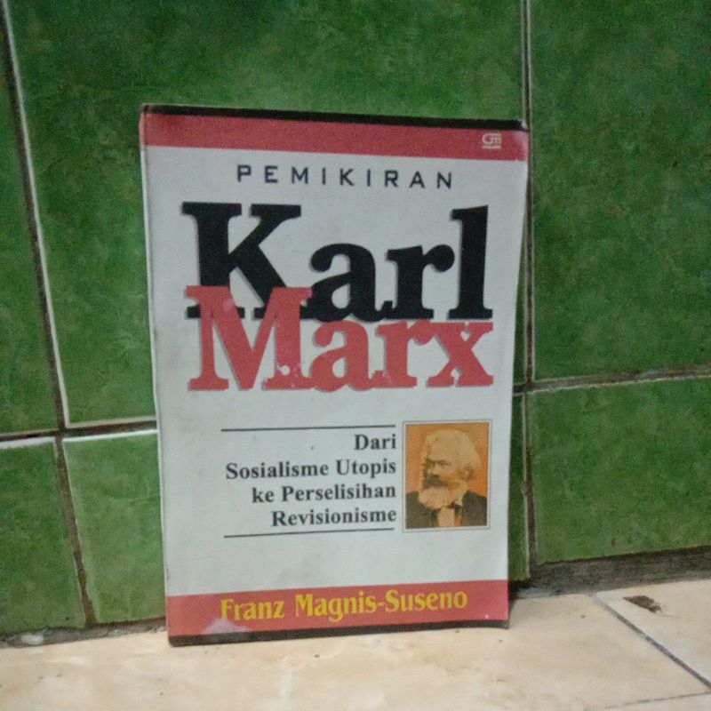 pemikiran Karl Marx dari sosialisme utopis ke perselisihan revisionisme oleh Franz Magnis Suseno