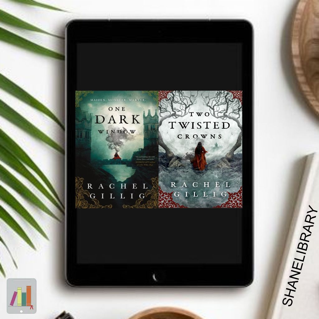 

One Dark Window, Two Twisted Crowns by Rachel Gillig