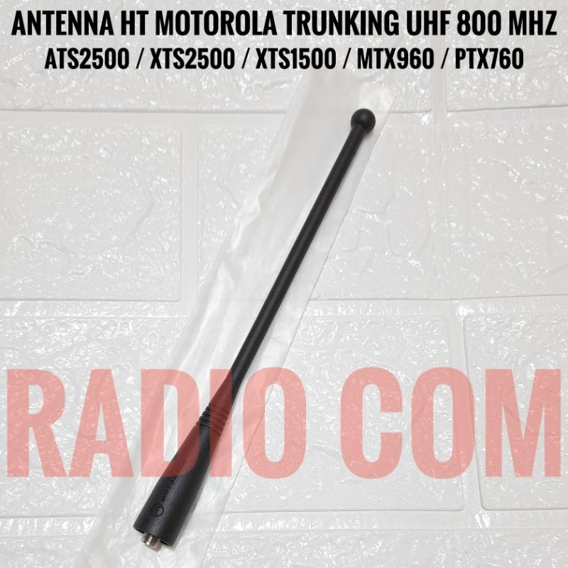 HT ANTENA HT MOTOROLA CP1660 ANTENA HT MOTOROLA CP1660 (UHF 800MHz) ANTENA HT TRUNKING CP1660