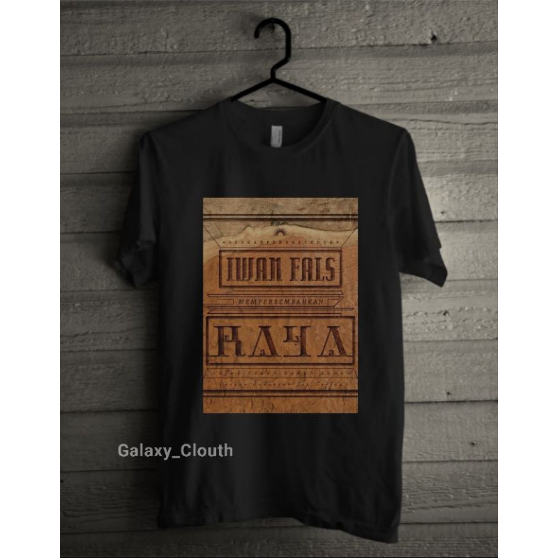 Kaos Iwan Fals RAYA bahan Combad 30s