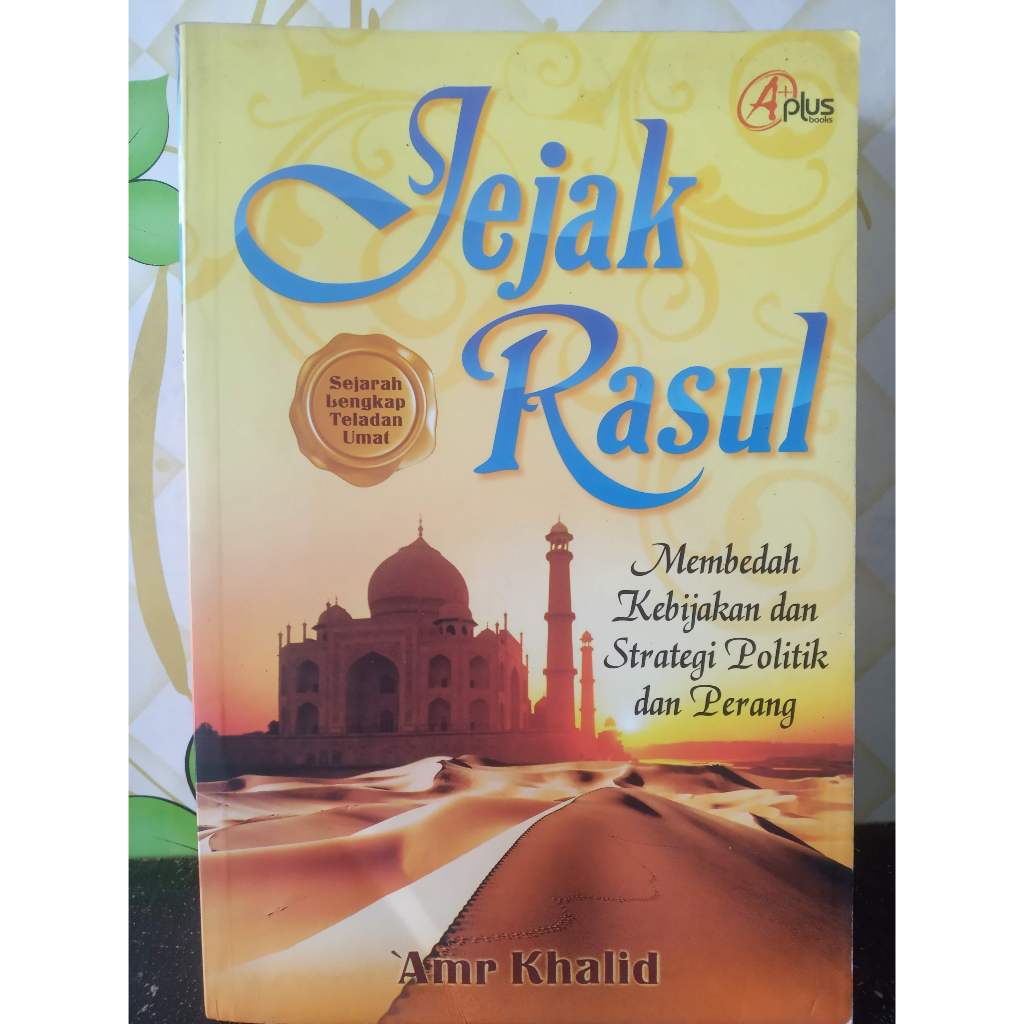 Buku JEJAK RASUL - Membedah Kebijakan dan Strategi Politik dan Perang karya Amr Khalid