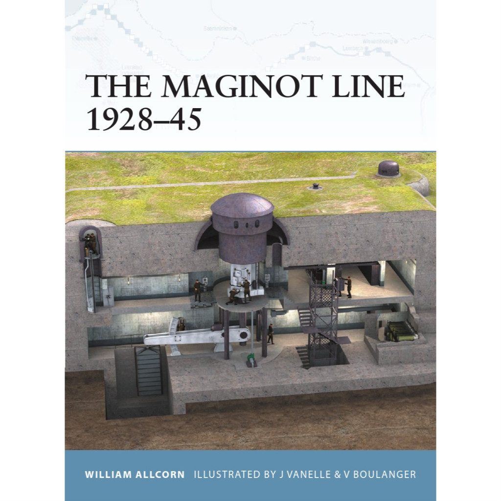 

Osprey Fortress 010 - The Maginot Line 1928-1945 (Sejarah / D)