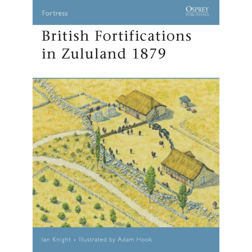

Osprey Fortress 035 - British Fortifications in Zululand 1879 (Sejarah / D)