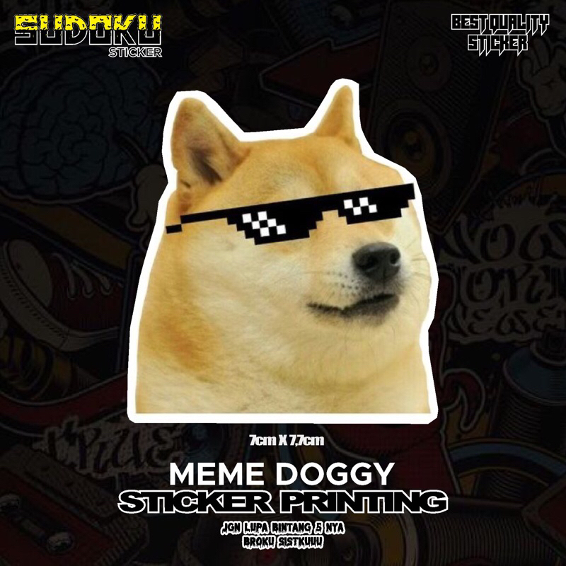 

STICKER STIKER PRINTING MEME DOGGY VIRAL LUCU|STICKER WIBU|STICKER MEME|STICKER KACA