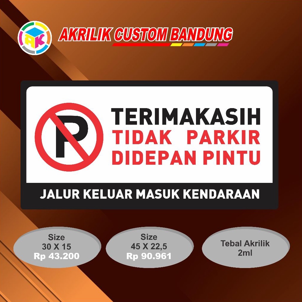 

KODE H48N Akrilik Custom Sign Dilarang Parkir Tipe 8 Acrylic Signage Sticker Signboard