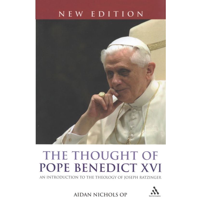 

Aidan Nichols; Benedict XVI The Thought of Pope Benedict XVI