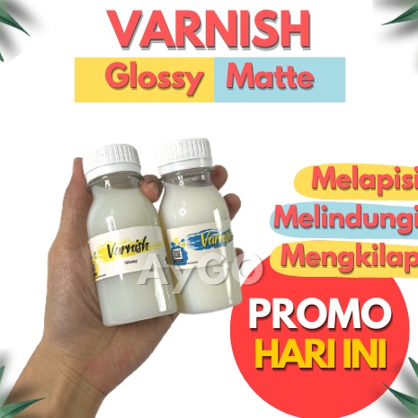 

Sedang Laris VARNISH GLOSSY VARNISH MATTE DOFF GLAZE VARNISH CLAY Aygo Varnish