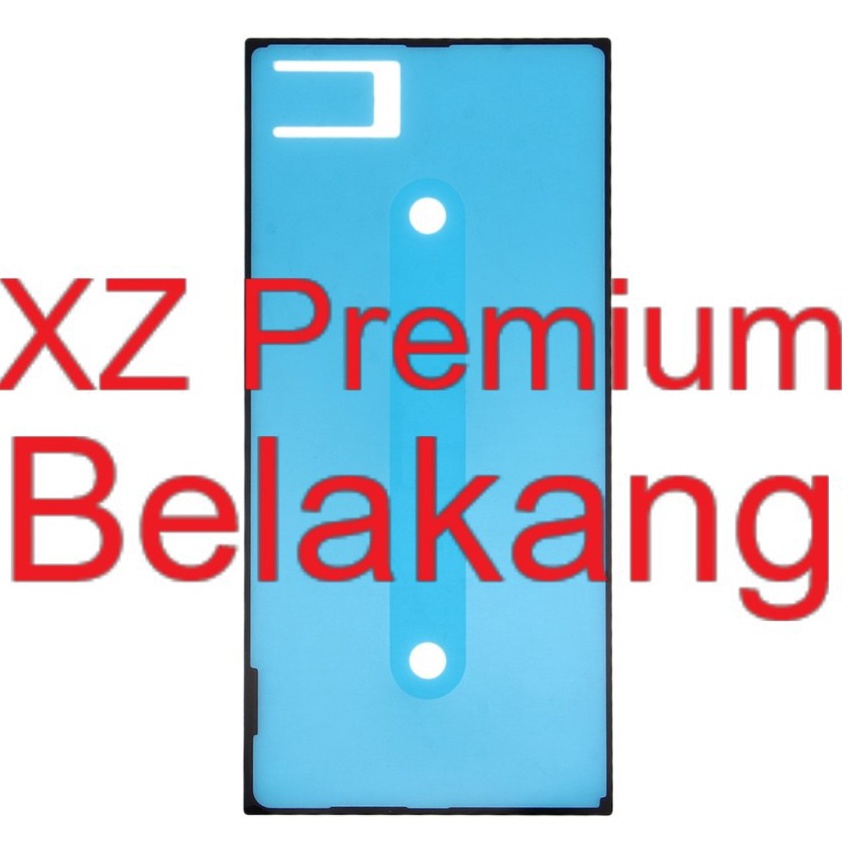 ca Original Adhesive Belakang  Adhesive Backdoor  Lem Perekat  Sony Xperia XZ Premium  G8141  G8142  SO4J  Docomo
