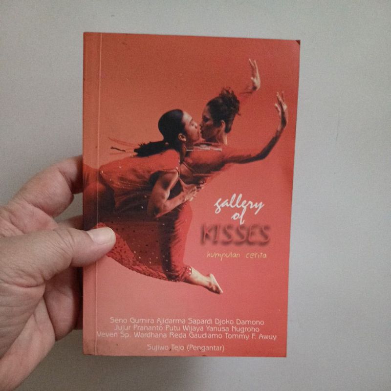 kumpulan cerita : gallery of kisses | seno gumita ajidarma, sapardi djoko damono, jujur prananto, pu