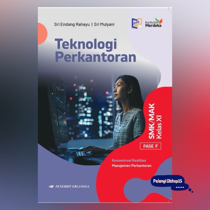 BUKU TEKNOLOGI PERKANTORAN SMK/MAK KELAS 11 (XI) KURIKULUM MERDEKA ERLANGGA