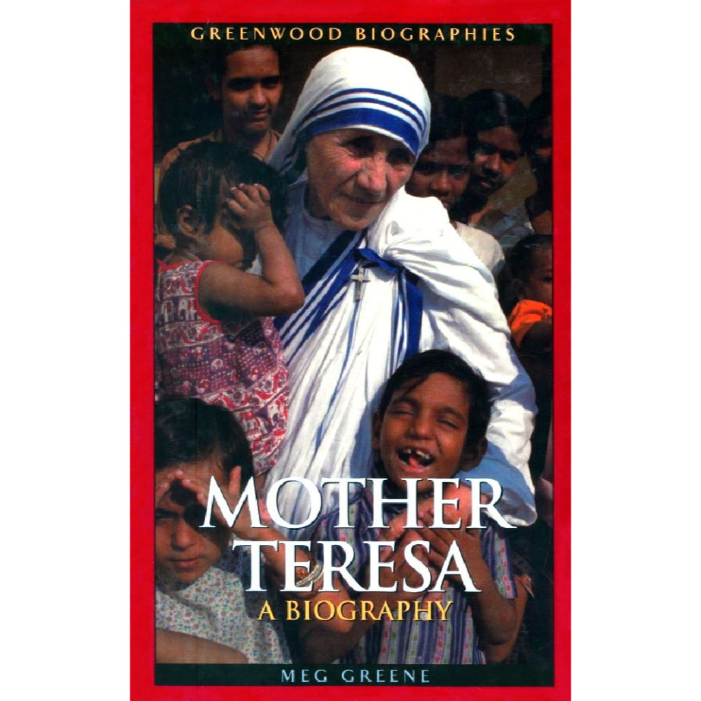

Greenwood Biographies - Mother Teresa - A Biography (D)