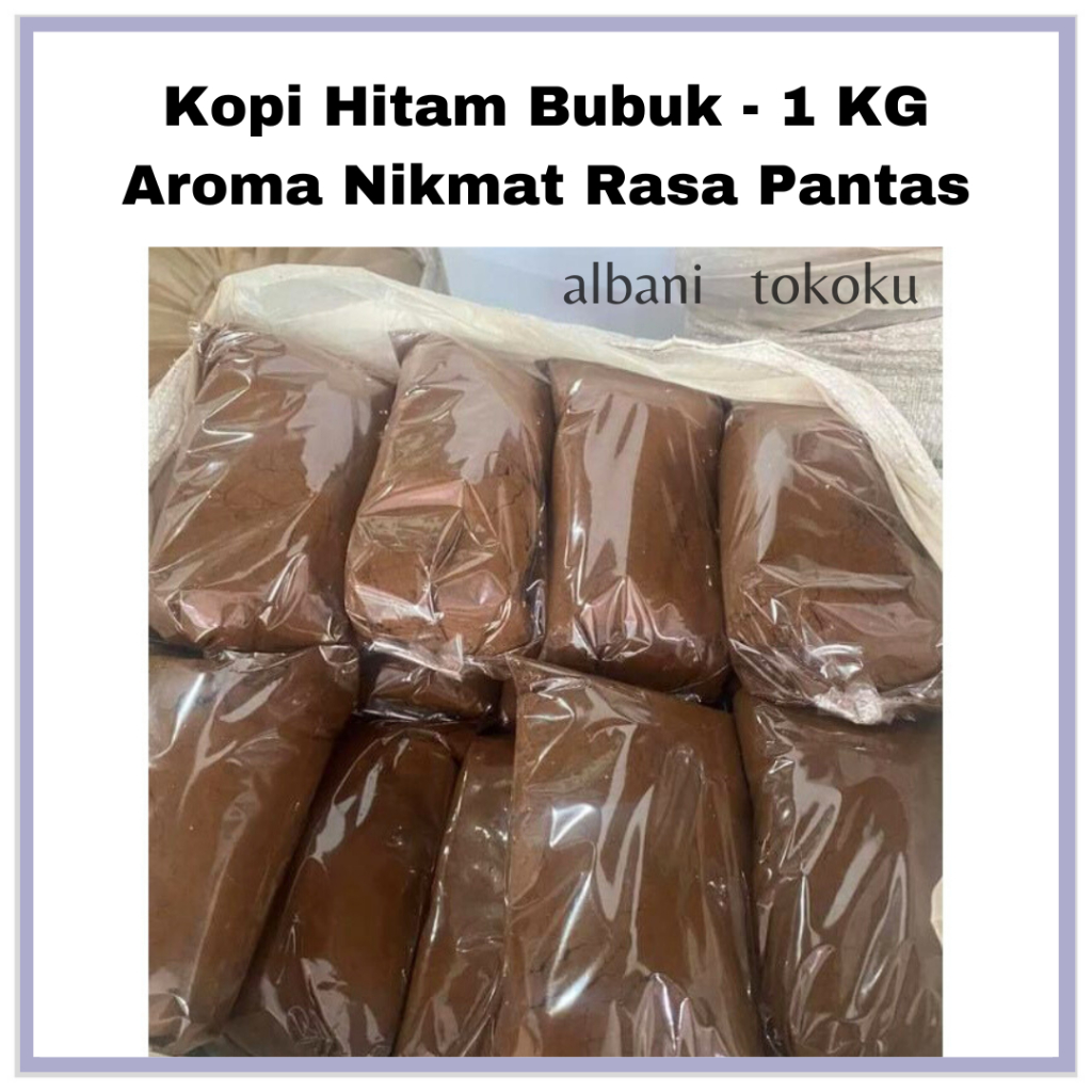 

Kopi Bubuk Kemasan 1 KG - Kopi Hitam - Tanpa Campuran