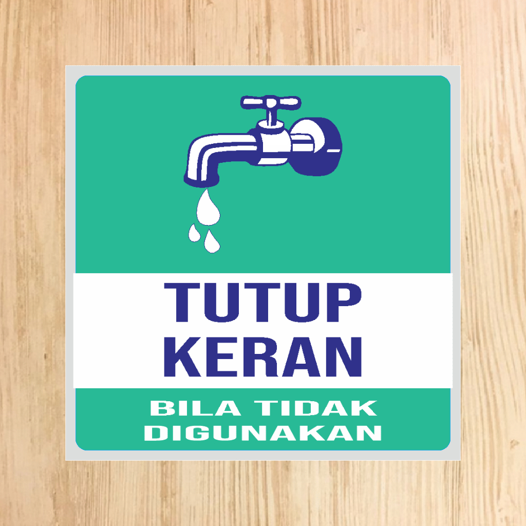 

Stiker Hemat Air | Stiker Matikan Keran bila Tidak Digunakan | Stiker Peduli Lingkungan