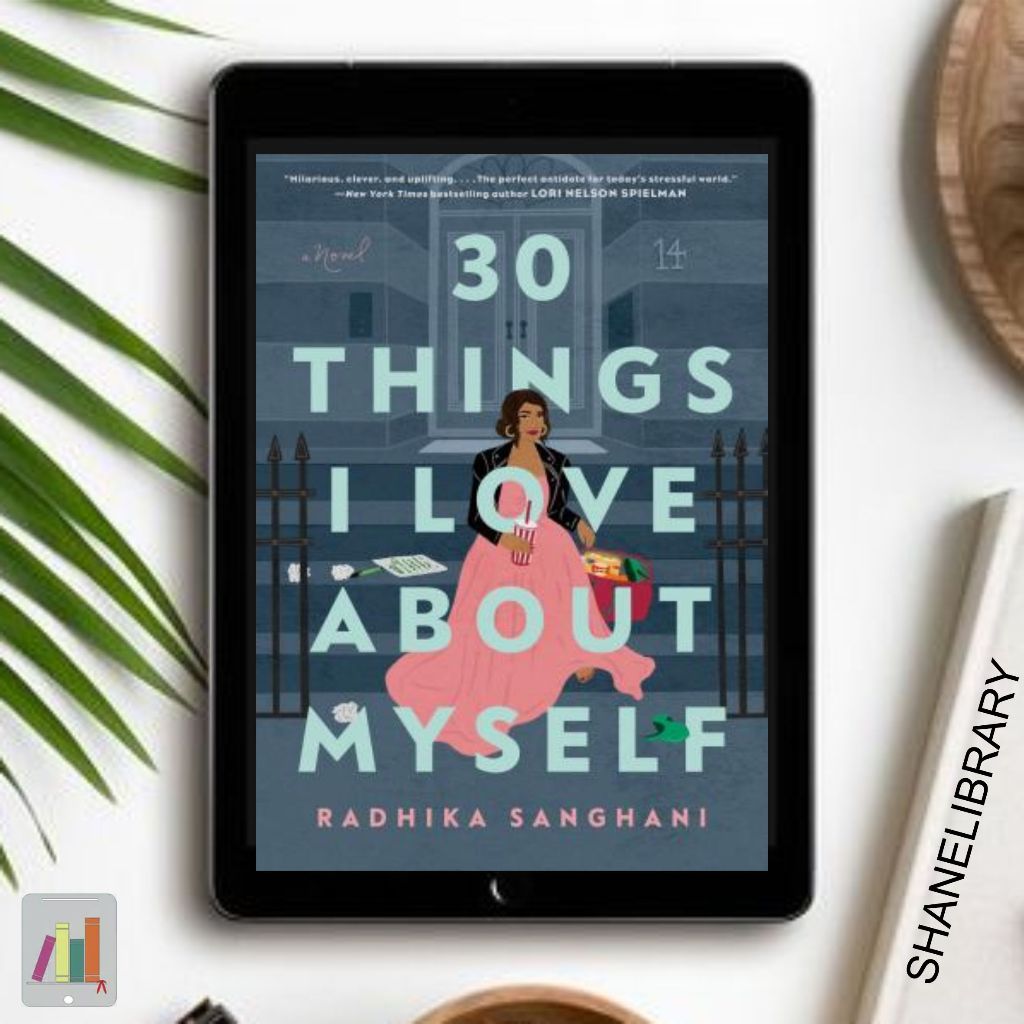 

30 Things I Love About Myself by Radhika Sanghani