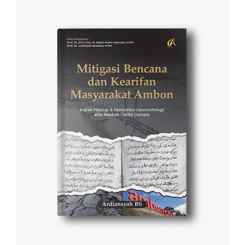 

Mitigasi Bencana dan Kearifan Masyarakat Ambon dalam Manuskrip Cerita Gempa