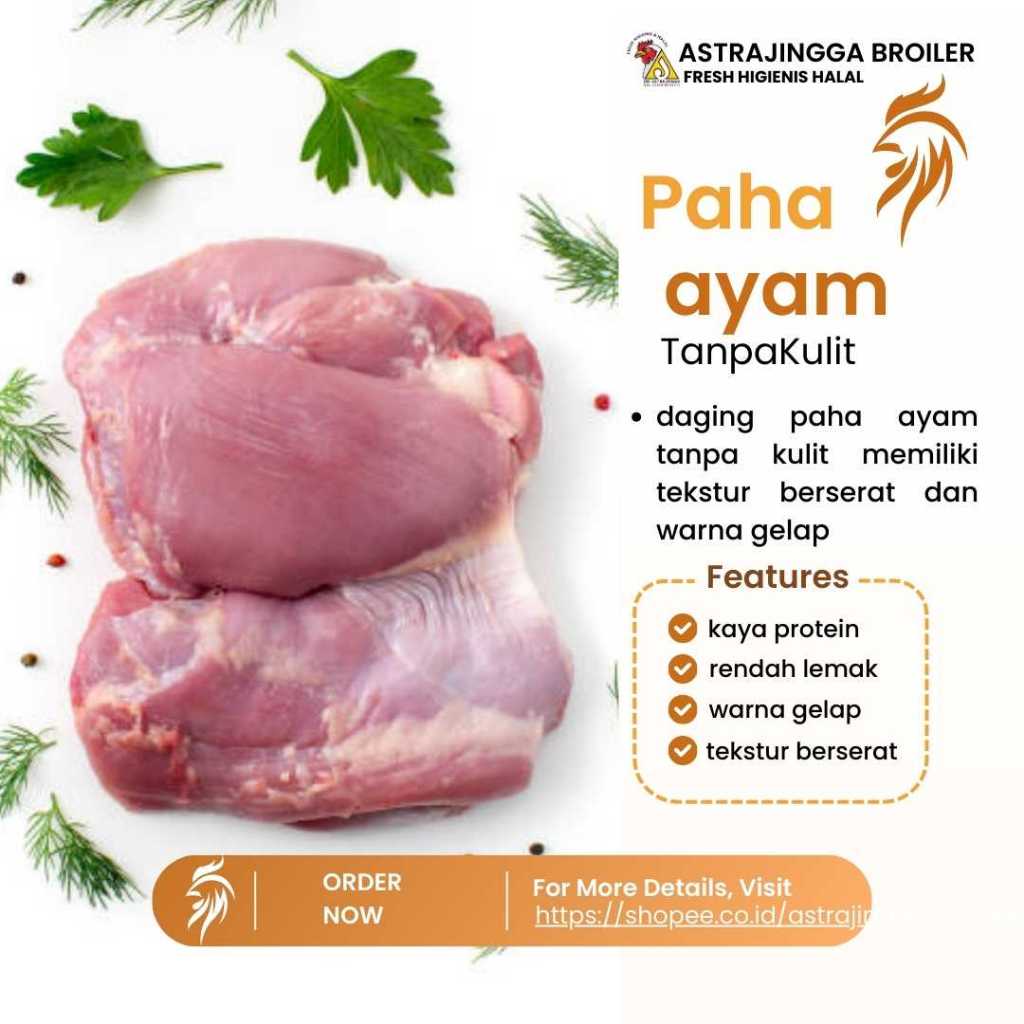 

Daging Ayam Paha Fillet Boneless tanpa kulit 1Kg astrajingga broiler