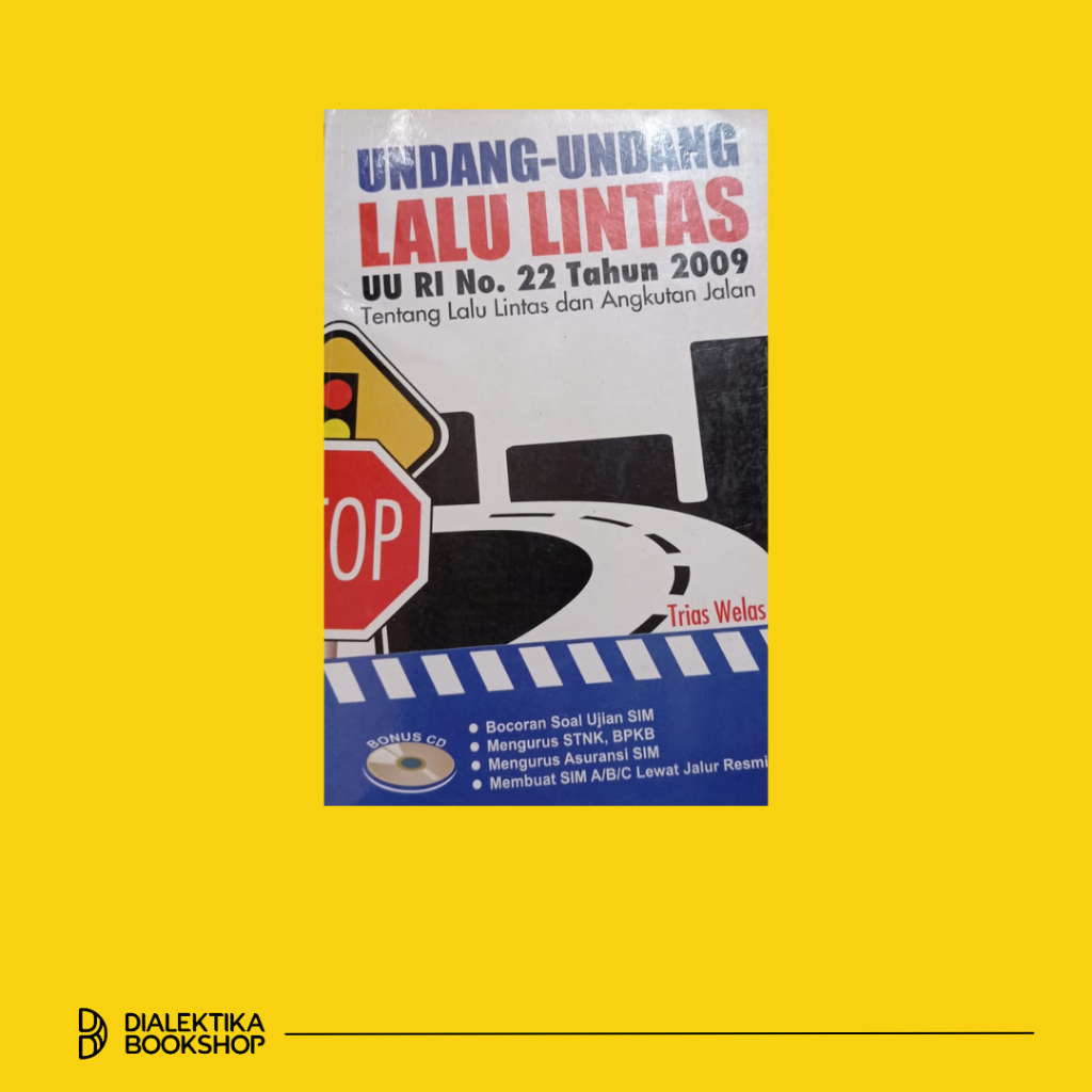 Undang - Undang Lalu Lintas UU RI No.22 Tahun 2009 Tentang lalu Lintas dan Angkatan Jalan - Trias We