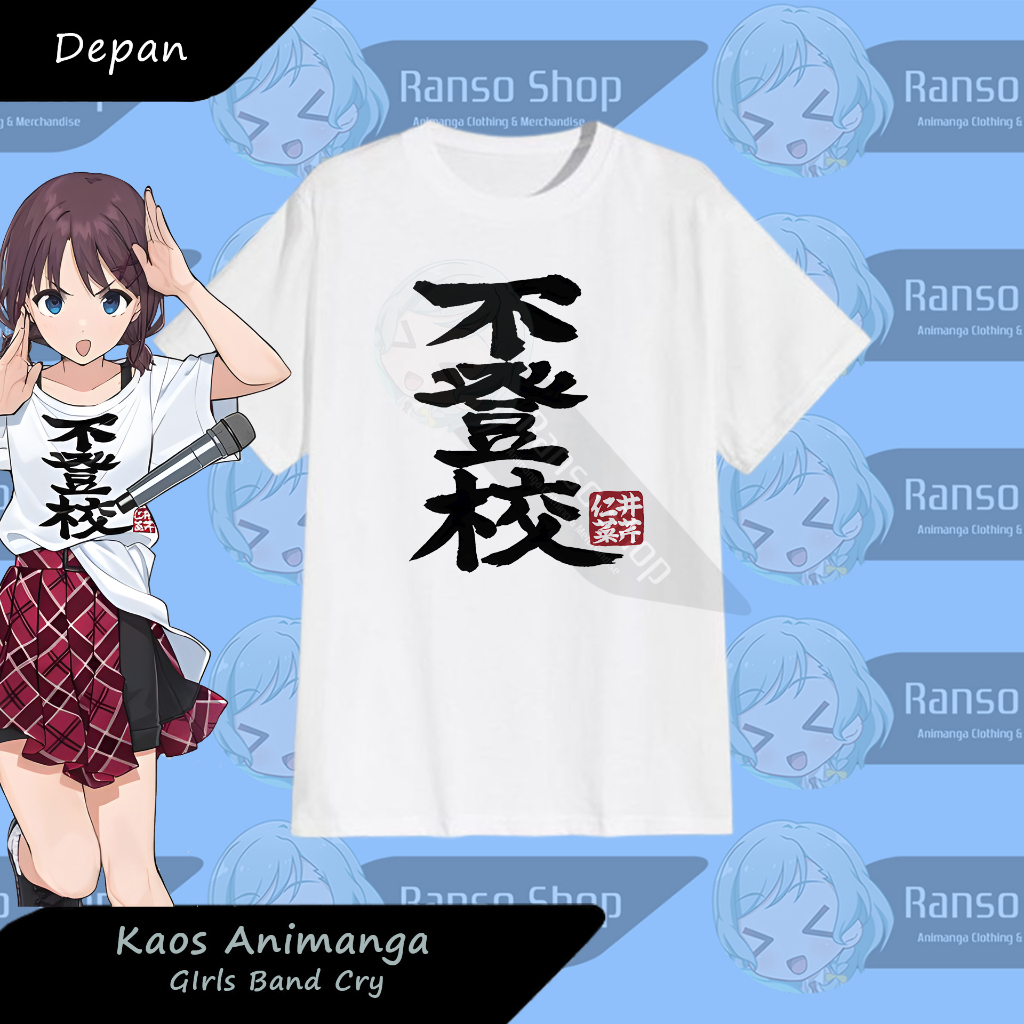 Kaos Anime Girls Band Cry Iseri Nina Futoukou Kanji Depan Belakang / Baju Anime Musik Togenashi Toge