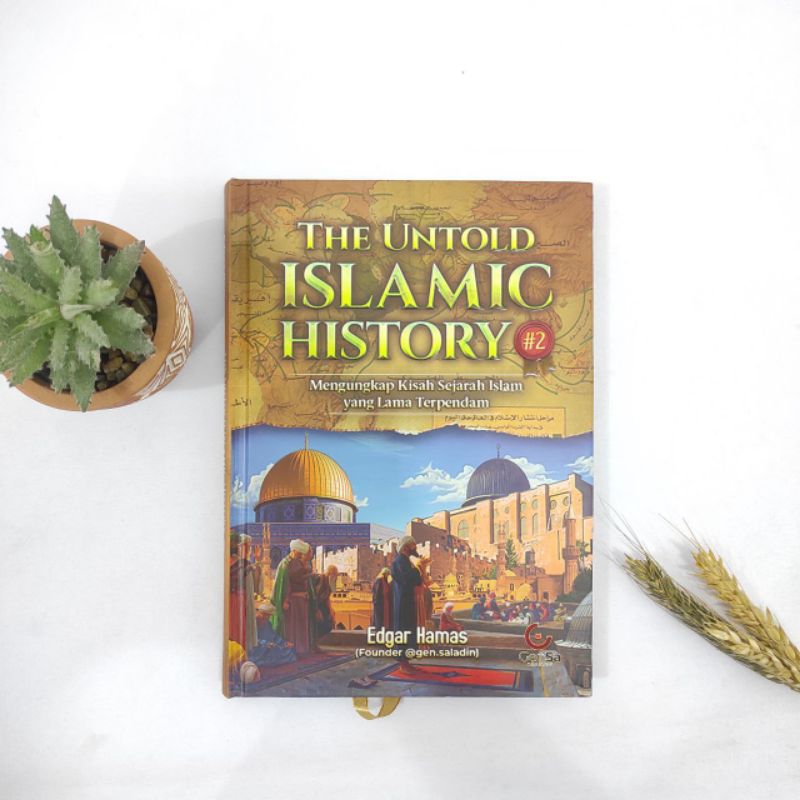 THE UNTOLD ISLAMIC HISTORY #2