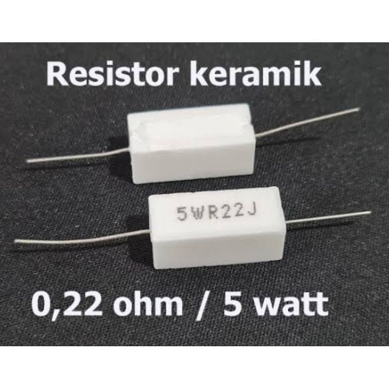 Resistor Kapur 0,22 Ohm 5 Watt