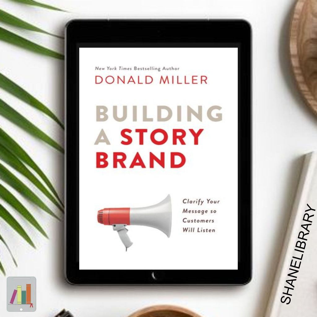 

Building a Story Brand by Donald Miller
