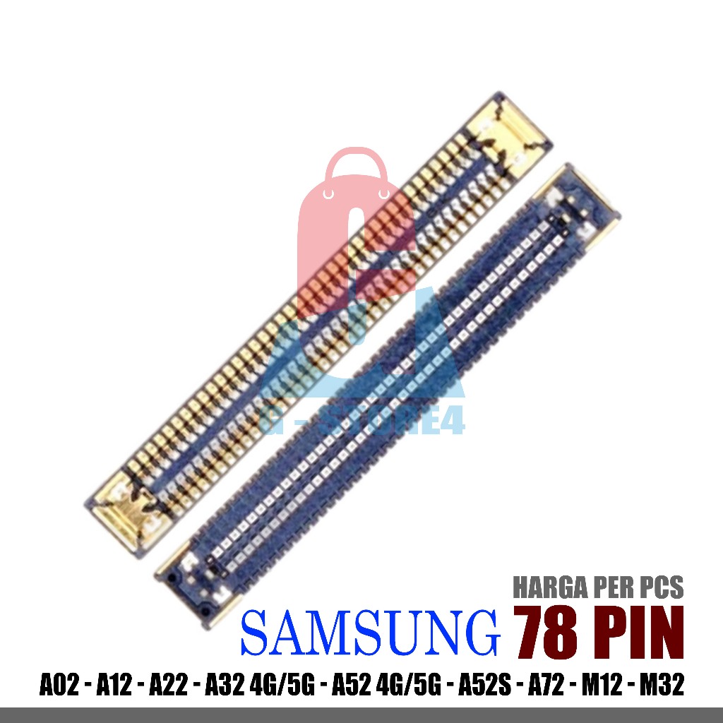 KONEKTOR / SOKET LCD DIBAGIAN MESIN 78 PIN SAMSUNG  A02 - A12 - A22 - A32 4G/5G - A52 4G/5G - A52S -