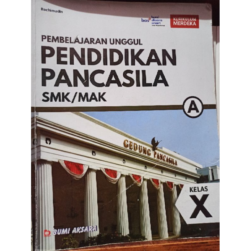 BUKU BEKAS PEMBELAJARAN UNGGUL PENDIDIKAN PANCASILA PPKN PKN KELAS 1 10 X SMK BUMI AKSARA KURIKULUM 