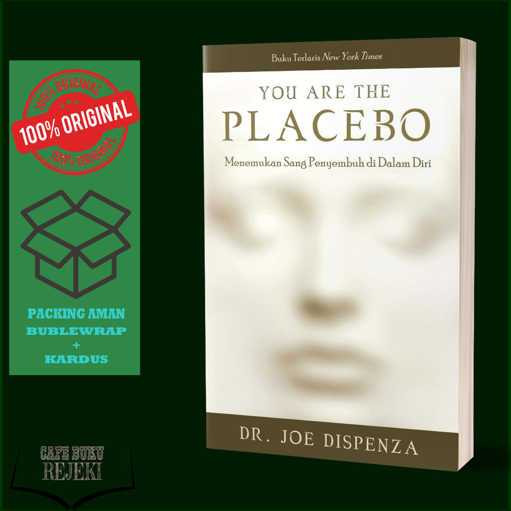Buku You Are the Placebo : Menemukan Sang Penyembuh di Dalam Diri - Dr Joe Dispenza
