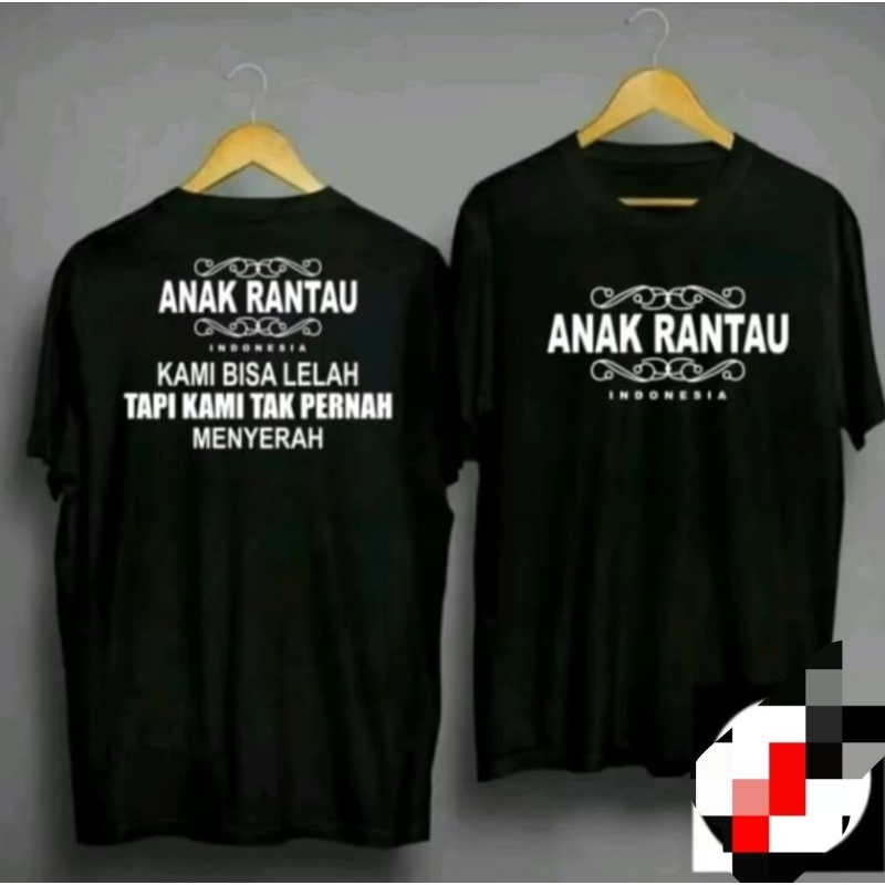 KAOS ANAK RANTAU KAMI BISA LELAH TAPI KAMI TIDAK MENYERAH