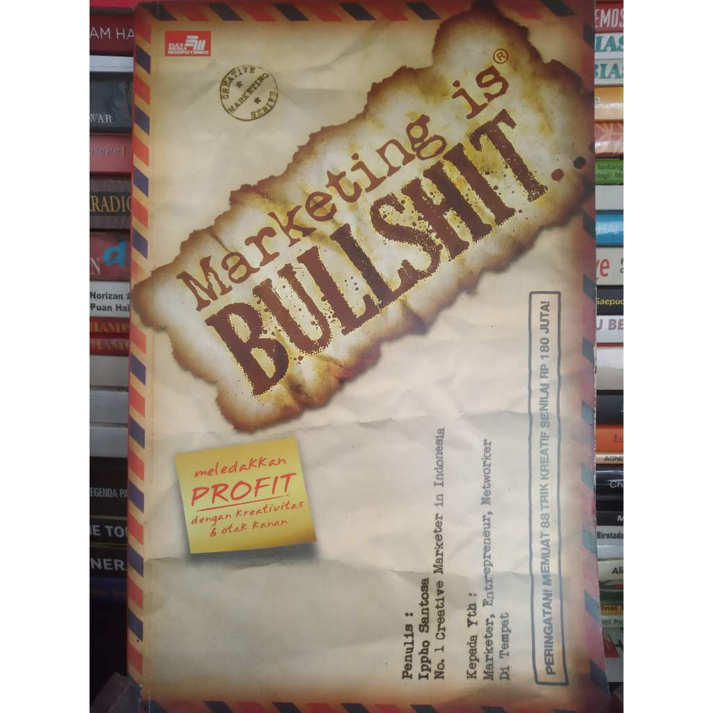 Buku MARKETING IS B*LLSHIT - Meledakkan Profit dengan Kreativitas & Otak Kanan karya Ippho Santosa