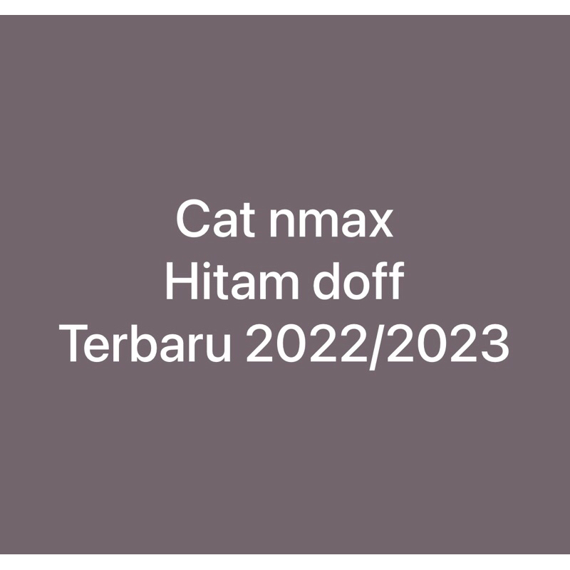 Cat hitam doff nmax terbaru 2022/2023