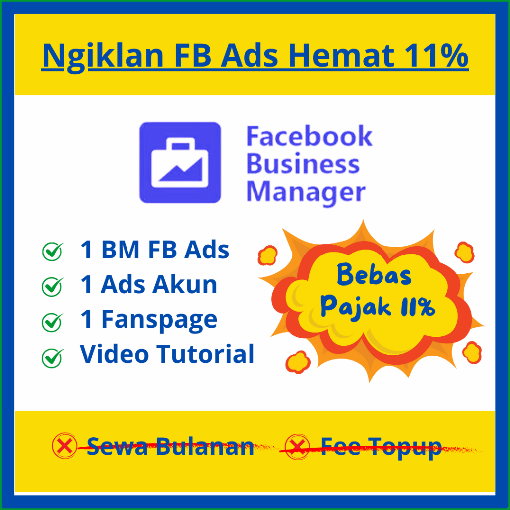 Akun BM Facebook Ads Fresh bebas pajak 11%, Ngiklan lebih hemat