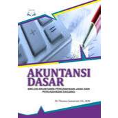 Akuntansi Dasar: Siklus Akuntansi Perusahaan Jasa dan Perusahaan Dagang - Thomas Sumarsan